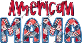 American Mama Patchwork Faux Embroidery  DTF Transfer