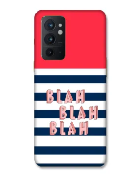 BLAH BLAH | OnePlus 9RT Phone Case